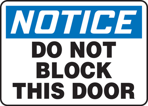 Notice - Do Not Block This Door - Adhesive Dura-Vinyl - 14'' X 20''