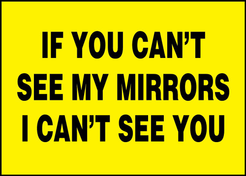 If You Can''t See My Mirrors I Can''t See You