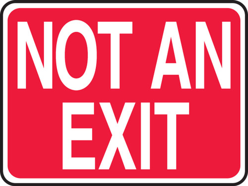 Not An Exit - Dura-Fiberglass - 7'' X 10''