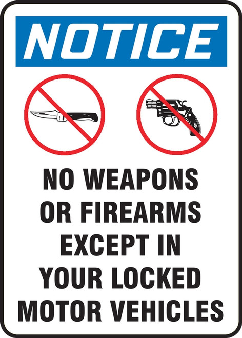 Notice - Notice No Weapons Or Firearms Except In Your Locked Motor Vehicles Wgraphics - Adhesive Dura-Vinyl - 7'' X 5''