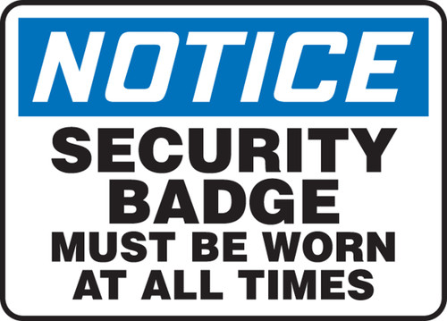 Notice- Security Badge Must Be Worn at All Times Sign