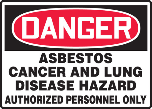 Danger - Asbestos Cancer And Lung Disease Hazard Authorized Personnel Only - Accu-Shield - 10'' X 14''
