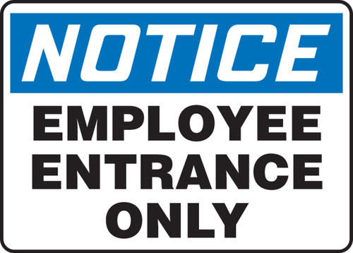 Notice - Employee Entrance Only - Dura-Fiberglass - 10'' X 14''