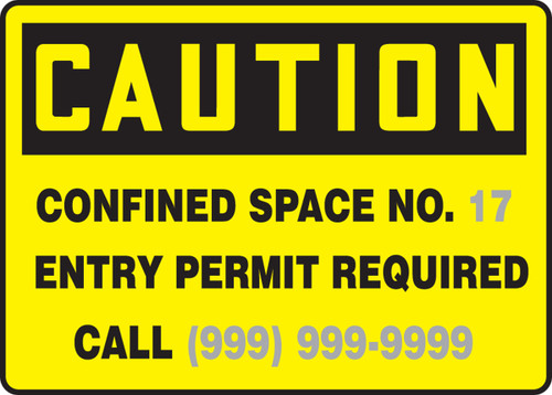 Caution - Confined Space No. ___ Entry Permit Required Call ___ - Dura-Plastic - 7'' X 10'' 1