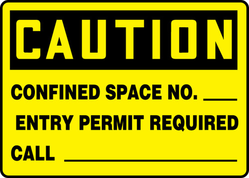 Caution - Confined Space No. ___ Entry Permit Required Call ___ Sign