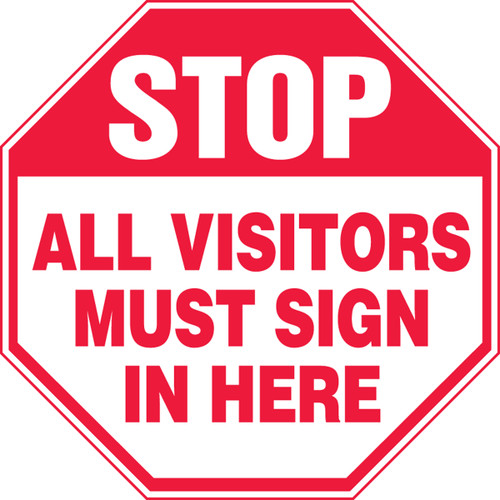 Stop - All Visitors Must Sign In Here - Adhesive Dura-Vinyl - 12'' X 12''