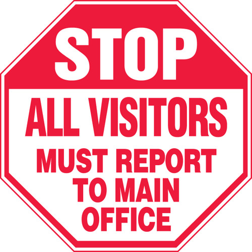 Stop - All Visitors Must Report To Main Office - Dura-Fiberglass - 12'' X 12''