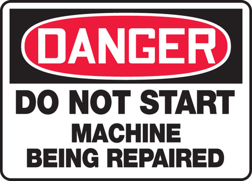 Danger - Do Not Start Machine Being Repaired