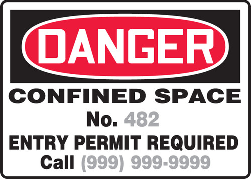 Danger - Confined Space No. ___ Entry Permit Required Call ___