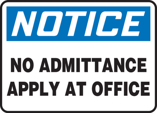Notice - No Admittance Apply At Office - Plastic - 7'' X 10''