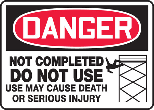 Danger - Not Completed Do Not Use Use May Cause Death Or Serious Injury