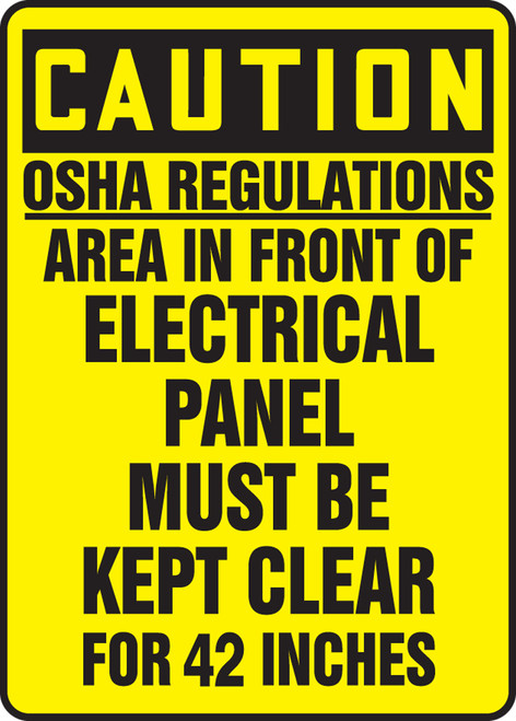 Caution - Osha Regulations Area In Front Electrical Panel Must Be Kept Clear For 42 Inches - Accu-Shield - 14'' X 10''