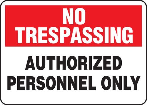 No Trespassing - Authorized Personnel Only - .040 Aluminum - 7'' X 10''