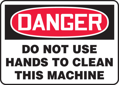 Danger - Do Not Use Hands To Clean This Machine