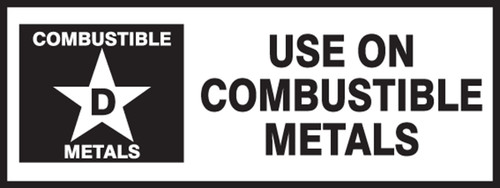 Combustible Metal D Use On Combustible Metals- Fire Extinguisher Class