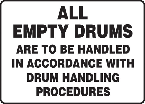 All Empty Drums Are To Be Handled In Accordance With Drum