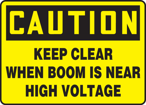 Caution - Keep Clear When Boom Is Near High Voltage - Aluma-Lite - 7'' X 10''