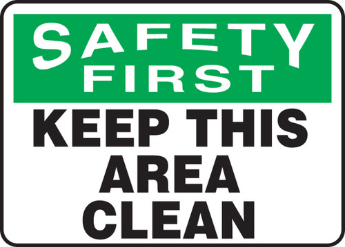 Safety First - Keep This Area Clean - .040 Aluminum - 10'' X 14''