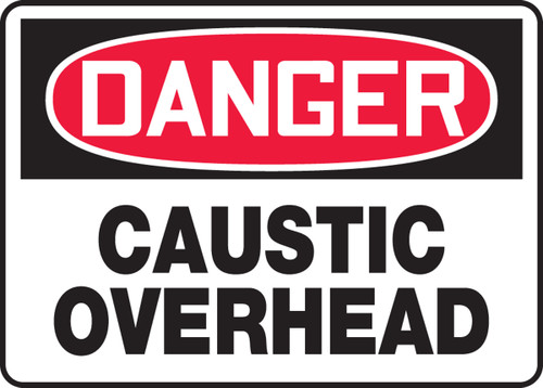 Danger - Caustic Overhead - Re-Plastic - 10'' X 14''