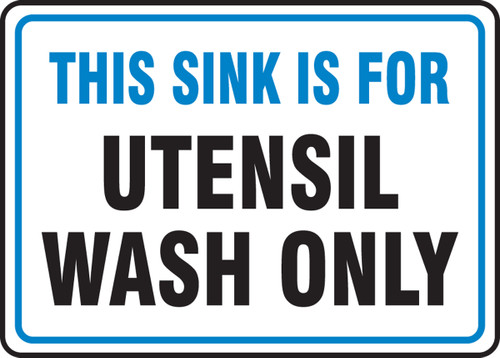 This Sink Is For Utensil Wash Only - Dura-Plastic - 7'' X 10''