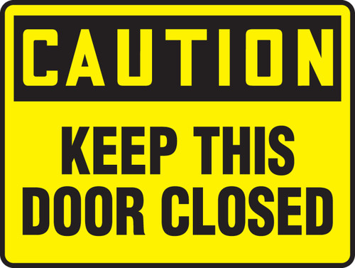 Caution - Keep This Door Closed