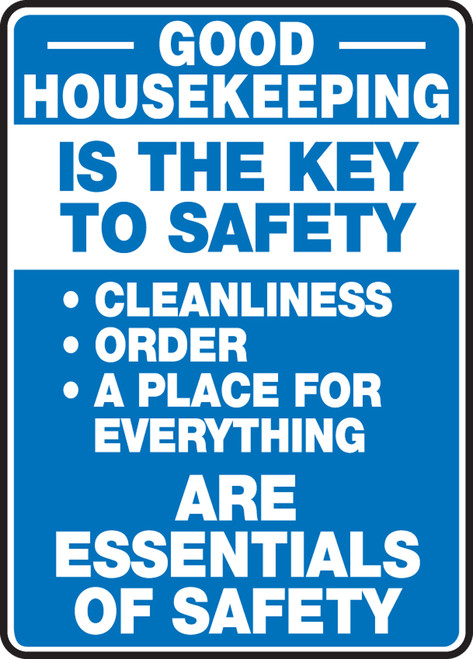 Good Housekeeping Is The Key To Safety Cleanliness Order A Place...