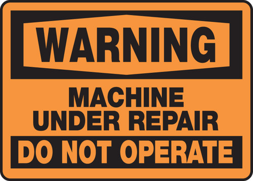 Warning - Machine Under Repair - Do Not Operate
