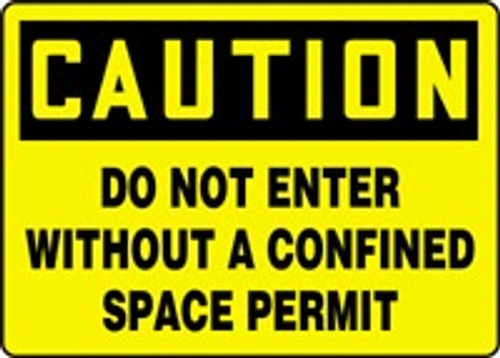 Caution - Do Not Enter Without A Confined Space Permit 1