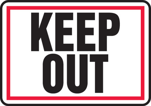 Keep Out - Dura-Fiberglass - 7'' X 10''