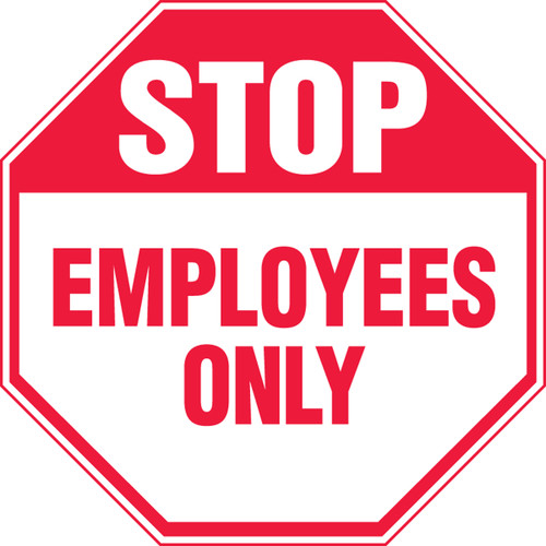 Stop - Employees Only Sign - Plastic - 12'' X 12''