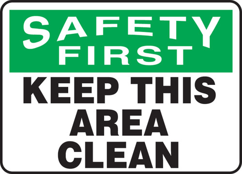 Safety First - Keep This Area Clean - Dura-Plastic - 10'' X 14''