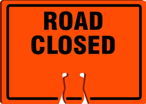 Road Closed - 10" x 14" - Cone Top Warning Sign