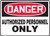 Danger - Authorized Personnel Only - Plastic - 10'' X 14'' Danger - Authorized Personnel Only - Plastic - 10'' X 14''
