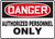 Danger - Authorized Personnel Only - Plastic - 10'' X 14''