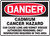 Danger - Cadmium Cancer Hazard Can Cause Lung And Kidney Disease Authorized Personnel Only