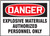Danger - Danger Explosive Materials Authorized Personnel Only - Accu-Shield - 7'' X 10''