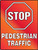 Stop Pedestrian Traffic
