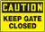 Caution - Keep Gate Closed