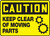 Caution - Keep Clear Of Moving Parts Sign