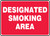 Designated Smoking Area - 7'' X 10'' - Aluminum Safety Sign