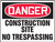 Danger - Construction Site No Trespassing - Plastic - 18'' X 24''