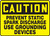 Caution - Prevent Static Spark Discharge Use Grounding Devices - Adhesive Vinyl - 10'' X 14''