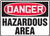 Danger - Hazardous Area - .040 Aluminum - 10'' X 14'' Danger - Hazardous Area - .040 Aluminum - 10'' X 14''