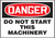 Danger - Do Not Start This Machinery - Plastic - 7'' X 10''