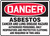 Danger - Asbestos Cancer And Lung Disease Hazard Authorized Personnel Only Respirators And Protective Clothing Are Required In This Area - Adhesive Vinyl - 7'' X 10''