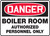 Danger - Boiler Room Authorized Personnel Only - Adhesive Vinyl - 10'' X 14''