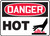 Danger - Hot (W/Graphic) - Dura-Fiberglass - 14'' X 20''