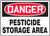 Danger - Pesticide Storage Area