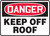 Danger - Keep Off Roof