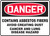 Danger - Contains Asbestos Fibers Avoid Creating Dust Cancer And Lung Disease Hazard